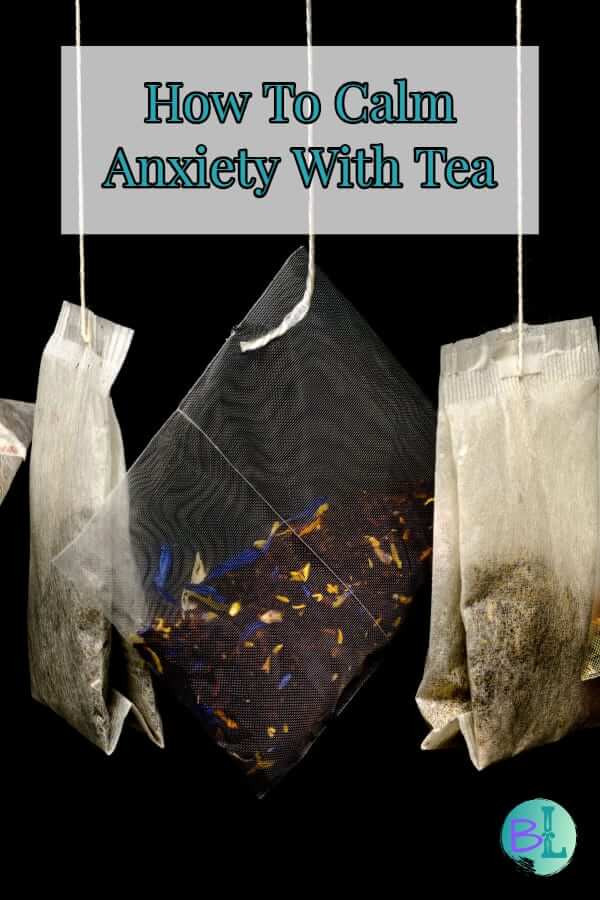 How To Calm Anxiety With Tea